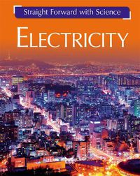 Cover image for Straight Forward with Science: Electricity