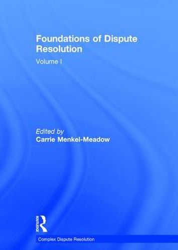 Cover image for Foundations of Dispute Resolution: Volume I