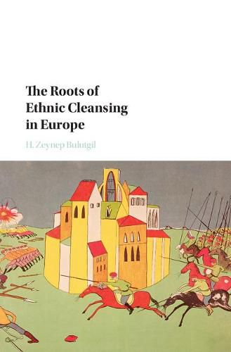 Cover image for The Roots of Ethnic Cleansing in Europe