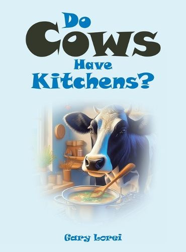 Cover image for Do Cows Have Kitchens?