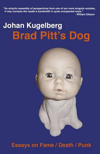 Cover image for Brad Pitt"s Dog - Essays on Fame, Death, Punk