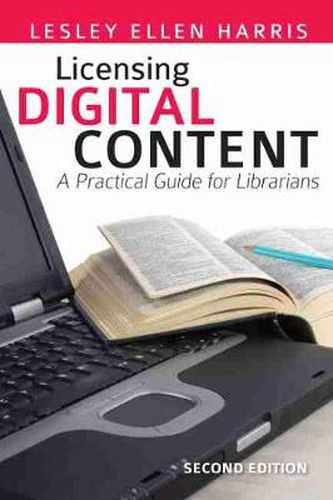 Cover image for Licensing Digital Content: A Practical Guide for Librarians