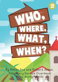 Cover image for Who, Where, What, When?