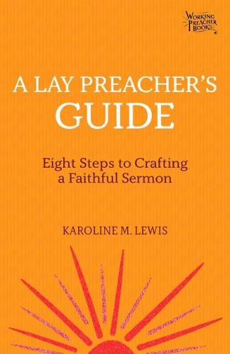 A Lay Preacher's Guide: Eight Steps to Crafting a Faithful Sermon