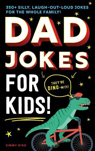 Cover image for Dad Jokes for Kids: 350+ Silly, Laugh-Out-Loud Jokes for the Whole Family!