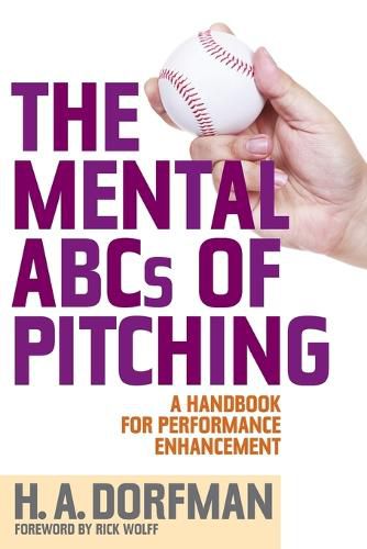 Cover image for The Mental ABCs of Pitching: A Handbook for Performance Enhancement