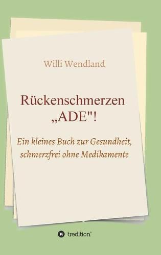 Cover image for Ruckenschmerzen  ADE: Ein kleines Buch zur Gesundheit, schmerzfrei ohne Medikamente