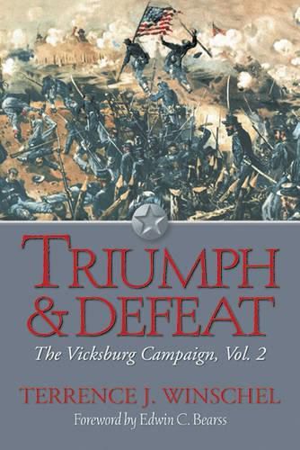 Cover image for Triumph and Defeat: The Vicksburg Campaign, Volume 2