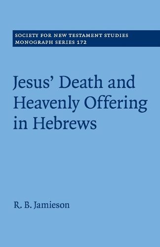 Cover image for Jesus' Death and Heavenly Offering in Hebrews