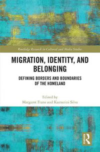 Cover image for Migration, Identity, and Belonging: Defining Borders and Boundaries of the Homeland