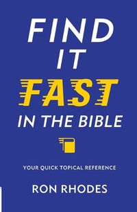 Cover image for Find It Fast in the Bible: Your Quick Topical Reference