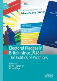 Cover image for Electoral Pledges in Britain Since 1918: The Politics of Promises