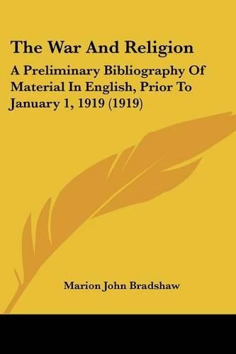 The War and Religion: A Preliminary Bibliography of Material in English, Prior to January 1, 1919 (1919)