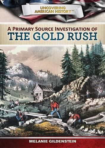 A Primary Source Investigation of the Gold Rush