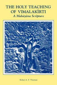 Cover image for The Holy Teaching of Vimalakirti: A Mahayana Scripture