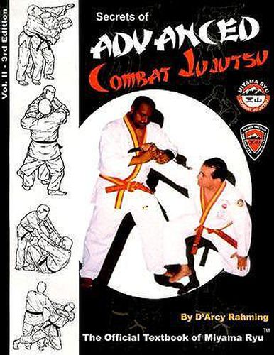 Cover image for Secrets of Advanced Combat Jujutsu: The Official Textbook of Miyama Ryu