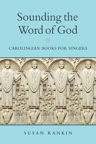 Cover image for Sounding the Word of God: Carolingian Books for Singers
