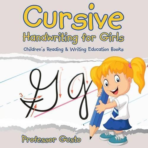 Cover image for Cursive Handwriting for Girls: Children's Reading & Writing Education Books