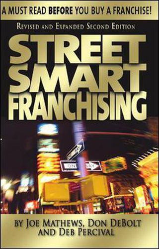 Cover image for Street Smart Franchising: A Must Read Before You Buy a Franchise!