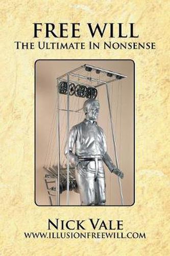 Cover image for Free Will: The Ultimate in Nonsense