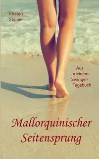 Cover image for Mallorquinischer Seitensprung: Aus meinem Swinger-Tagebuch