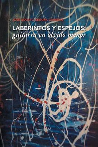 Cover image for Laberintos y Espejos: Guitarra En Olvido Menor