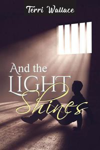 Cover image for And the Light Shines