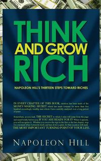 Cover image for Think and Grow Rich - Napoleon Hill's Thirteen Steps Toward Riches