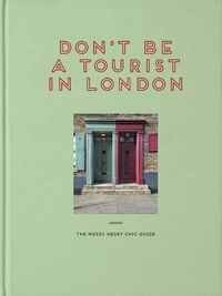 Cover image for Don't be a Tourist in London