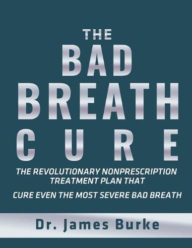 Cover image for The Bad Breath Cure