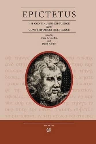 Cover image for Epictetus: His Continuing Influence and Contemporary Relevance