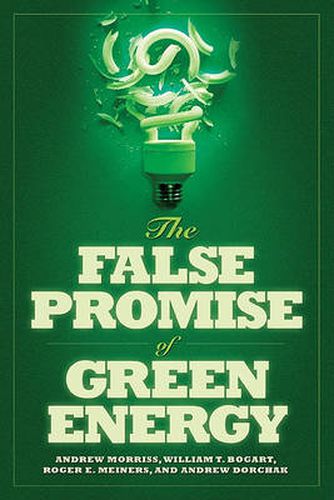 The False Promise of Green Energy