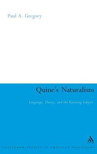 Cover image for Quine's Naturalism: Language, Theory and the Knowing Subject