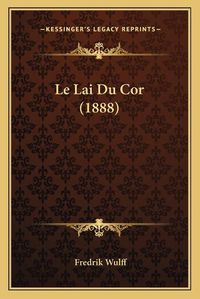 Cover image for Le Lai Du Cor (1888)