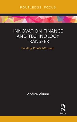 Cover image for Innovation Finance and Technology Transfer: Funding Proof-of-Concept