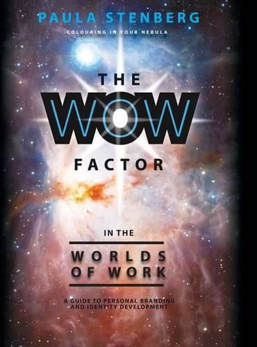 Cover image for The Wow Factor in the Worlds of Work: A Guide to Personal Branding and Identity Development