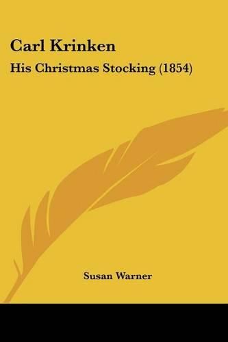 Cover image for Carl Krinken: His Christmas Stocking (1854)