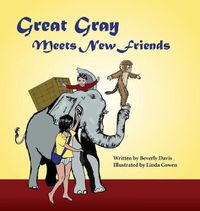 Cover image for Great Gray Meets New Friends