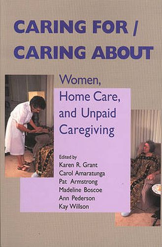 Caring for / Caring About: Women, Home Care and Unpaid Caregiving