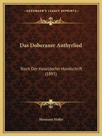 Cover image for Das Doberaner Anthyrlied: Nach Der Haseldorfer Handschrift (1895)