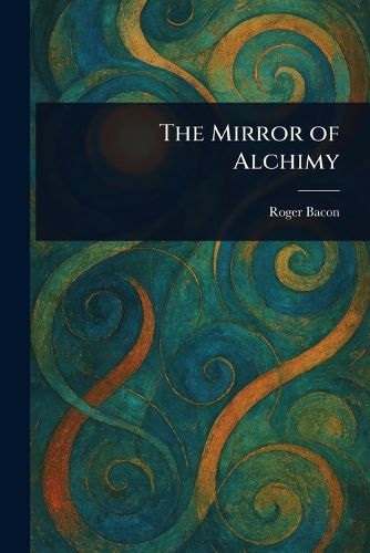 Cover image for The Mirror of Alchimy
