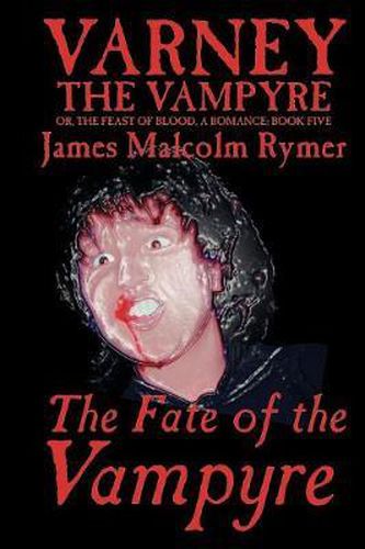 Cover image for The Fate of the Vampyre by James Malcolm Rymer, Fiction, Horror, Occult & Supernatural
