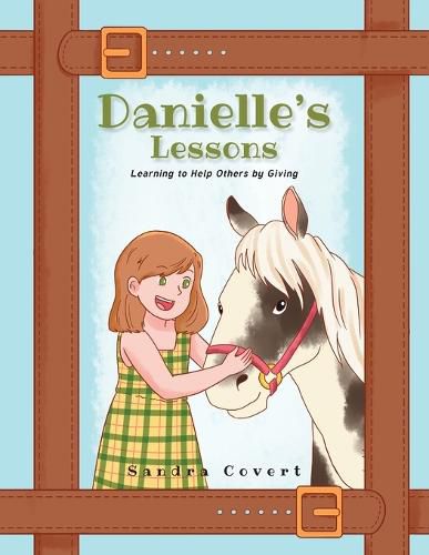 Cover image for Danielle's Lessons: Learning to Help Others by Giving