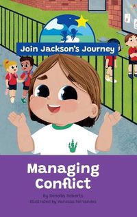 Cover image for JOIN JACKSON's JOURNEY Managing Conflict