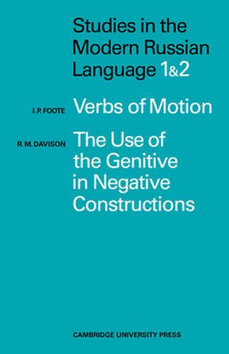 Cover image for Studies in the Modern Russian Language: 1. Verbs of Motion Use Genitive 2. The Use of the Genitive in Negative Constructions