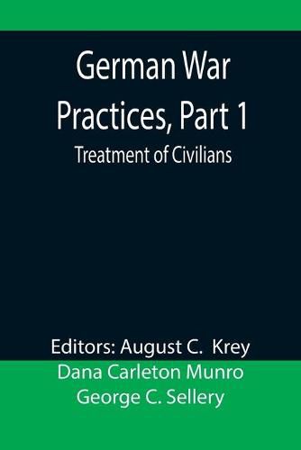 Cover image for German War Practices, Part 1: Treatment of Civilians