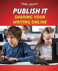 Cover image for Publish It: Sharing Your Writing Online