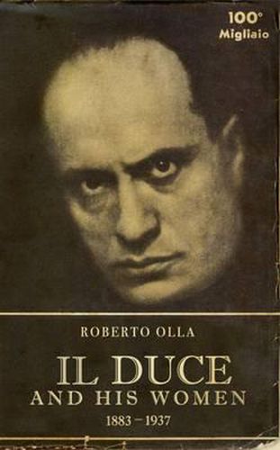 Cover image for Il Duce and his women Mussolini's rise to power