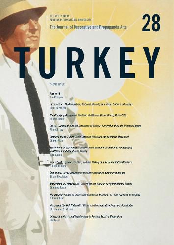Cover image for The Journal of Decorative and Propaganda Arts: Issue 28, Turkey Theme Issue