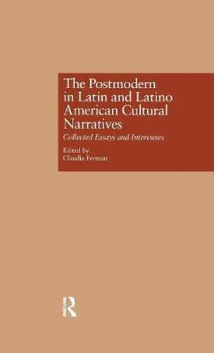 Cover image for The Postmodern in Latin and Latino American Cultural Narratives: Collected Essays and Interviews